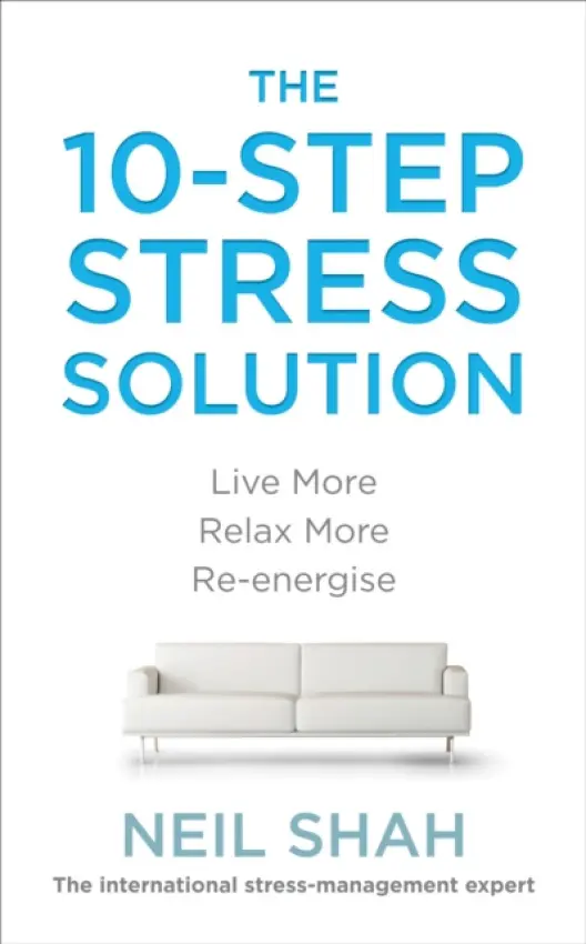 10-Step Stress Solution - Shah, Neil