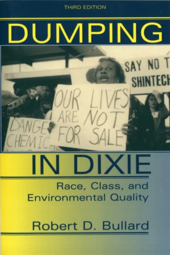 Dumping In Dixie - Bullard, Robert D.