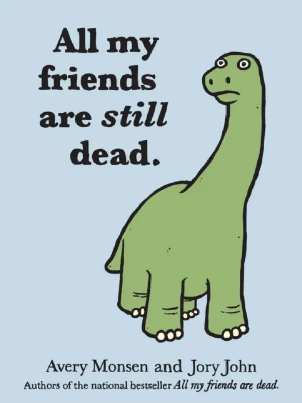 All My Friends Are Still Dead - Avery Monsen, John Jory