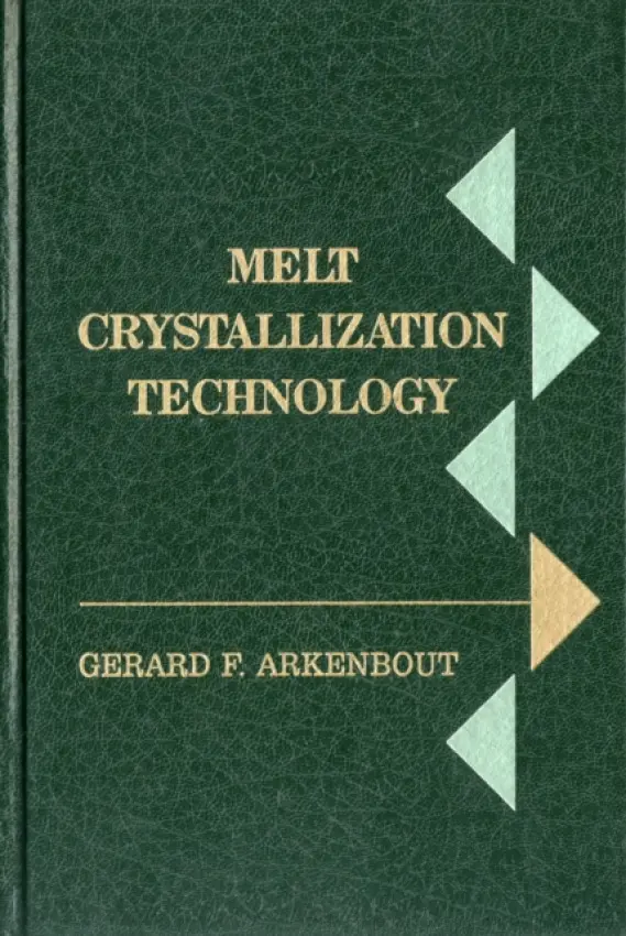 Melt Crystallization Technology - Arkenbout-de Vroome, Tine