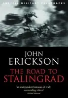 The Road To Stalingrad - Prof John Erickson