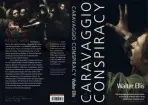 Caravaggio Conspiracy - Ellis, Walter