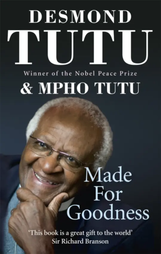 Made For Goodness - Tutu, Desmond a Tutu, Mpho
