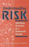 Understanding Risk - National Research Council a Division of Behavioral and Social Sciences and Education a Board on Environmental Change and Society a Committee on Risk Characterization