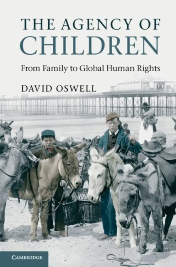 Agency of Children - Oswell, David (Goldsmiths, University of London)
