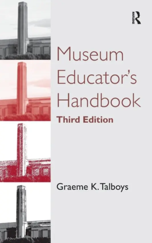 Museum Educator's Handbook - Talboys, Graeme K.
