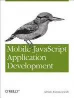 Mobile JavaScript Application Development - Kosmaczewski, Adrian