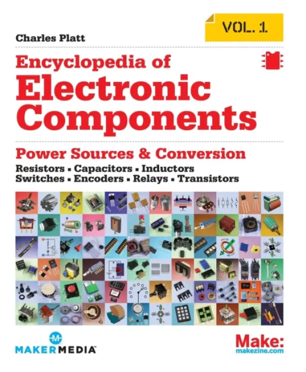 Encyclopedia of Electronic Components - Platt, Charles