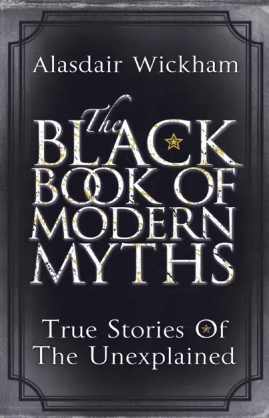Black Book of Modern Myths - Wickham, Alasdair