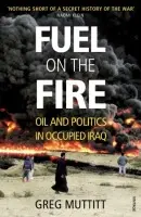 Fuel on the Fire - Muttitt, Greg
