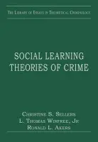 Social Learning Theories of Crime - Winfree, L. Thomas a Akers, Ronald L.