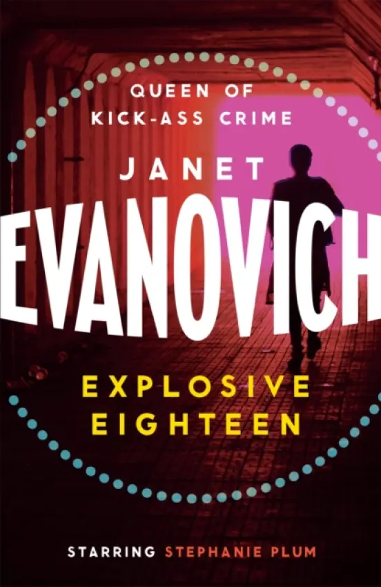 Explosive Eighteen - Evanovich, Janet