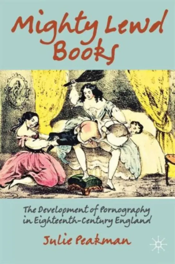 Mighty Lewd Books - Peakman, J.