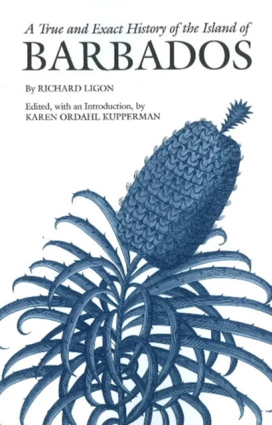 True and Exact History of the Island of Barbados - Ligon, Richard