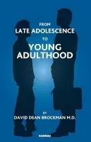 From Late Adolescence to Young Adulthood - Brockman, David Dean