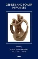 Gender and Power in Families - Miller, Ann C. a Perelberg, Rosine J.