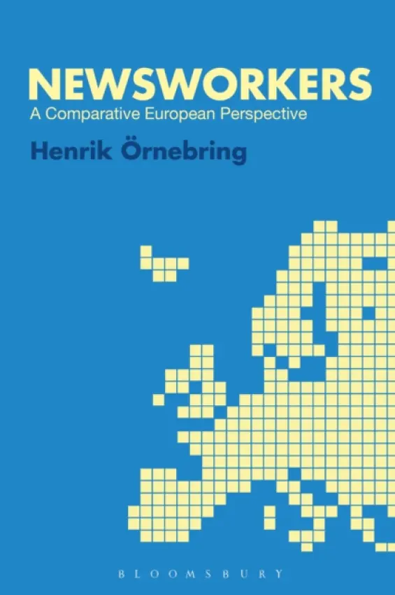Newsworkers - Ornebring, Dr. Henrik (Karlstad University, Sweden)