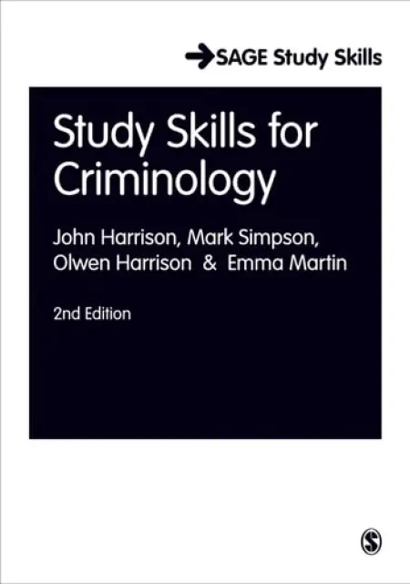 Study Skills for Criminology - Harrison, John a Simpson, Mark a Harrison, Olwen a Martin, Emma