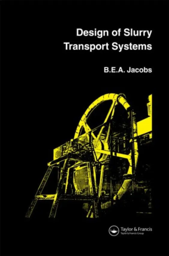 Design of Slurry Transport Systems - Jacobs, B.E.A.