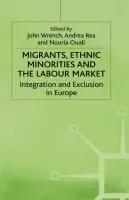Migrants, Ethnic Minorities and the Labour Market