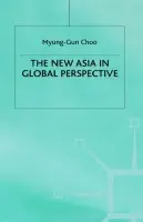 New Asia in Global Perspective - Choo, M.