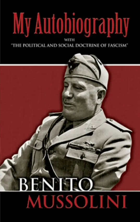 My Autobiography - Mussolini, Benito