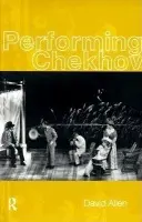 Performing Chekhov - Allen, David