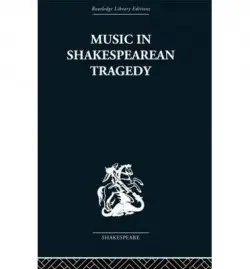 Music in Shakespearean Tragedy - Sternfeld, F W