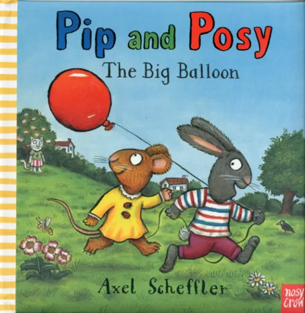 Pip and Posy: The Big Balloon - Reid, Camilla (Editorial Director)