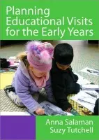 Planning Educational Visits for the Early Years - Salaman, Anna a Tutchell, Suzy