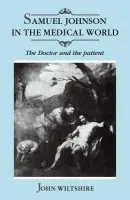 Samuel Johnson in the Medical World - Wiltshire, John