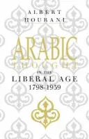 Arabic Thought in the Liberal Age 1798-1939 - Hourani, Albert