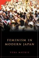 Feminism in Modern Japan - Mackie, Vera (Curtin University of Technology, Perth)