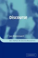 Discourse - Blommaert, Jan (Professor of Language, Culture and Globalization, Universiteit Gent, Belgium)