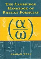 Cambridge Handbook of Physics Formulas - Woan, Graham (University of Glasgow)