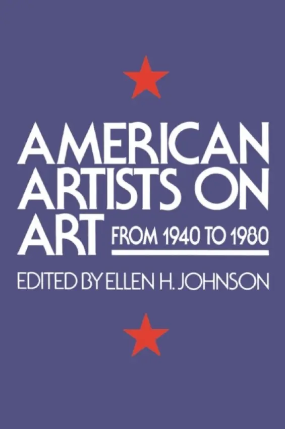 American Artists On Art - Johnson, Ellen H.