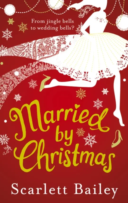 Married by Christmas - Bailey, Scarlett