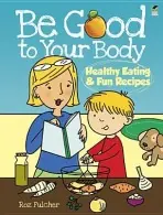Be Good to Your Body - Fulcher, Roz