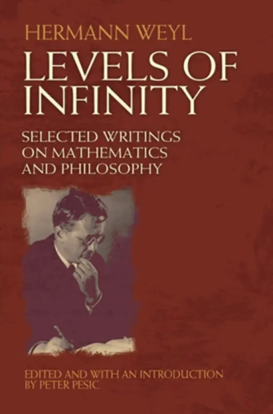 Levels of Infinity - Weyl, Hermann