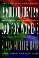 Is Multiculturalism Bad for Women? - Okin, Susan Moller