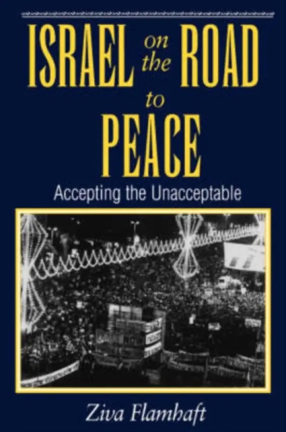 Israel On The Road To Peace - Flamhaft, Ziva
