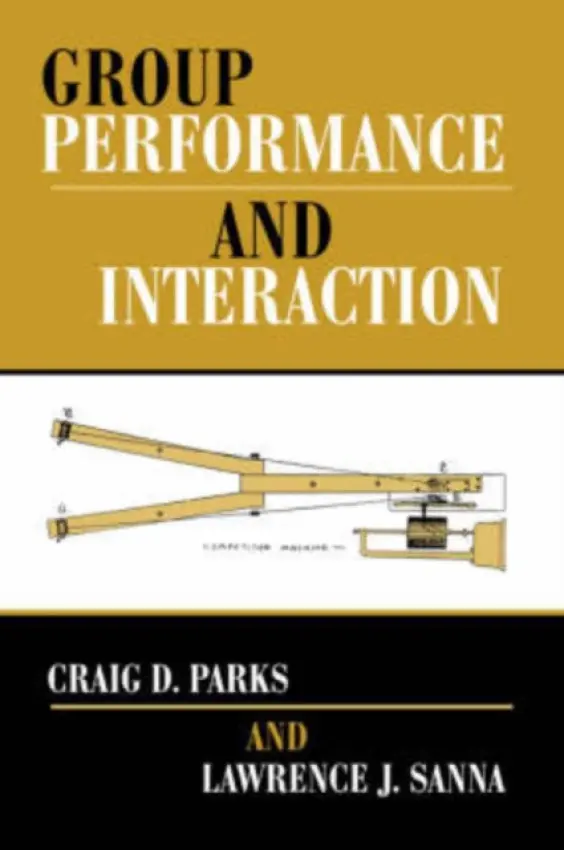 Group Performance And Interaction - Parks, Craig D a Sanna, Lawrence J