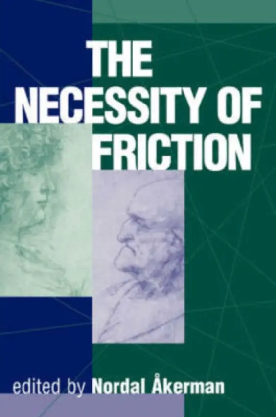 Necessity Of Friction - Akerman, Nordal
