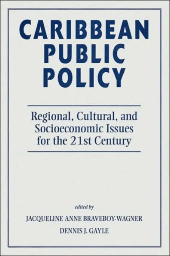 Caribbean Public Policy - Braveboy-wagner, Jacqueline Anne