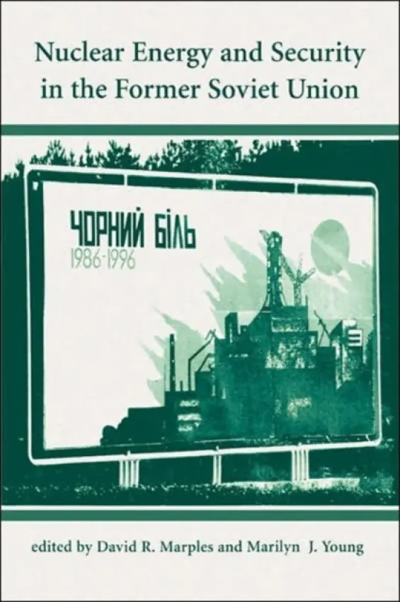 Nuclear Energy And Security In The Former Soviet Union - Marples, David R