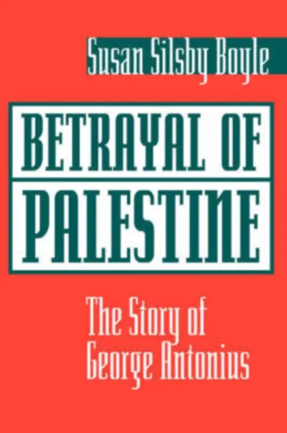 Betrayal Of Palestine - Boyle, Susan