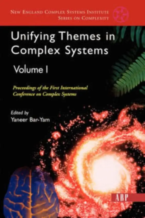 Unifying Themes In Complex Systems, Volume 1 - Bar-yam, Yaneer