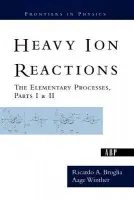 Heavy Ion Reactions - Broglia, Ricardo A.
