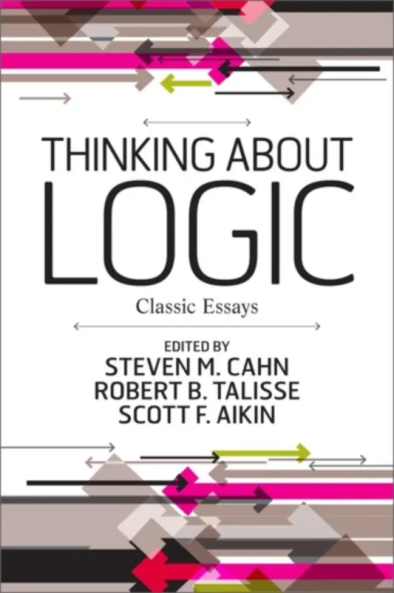 Thinking about Logic - M. Cahn, Steven