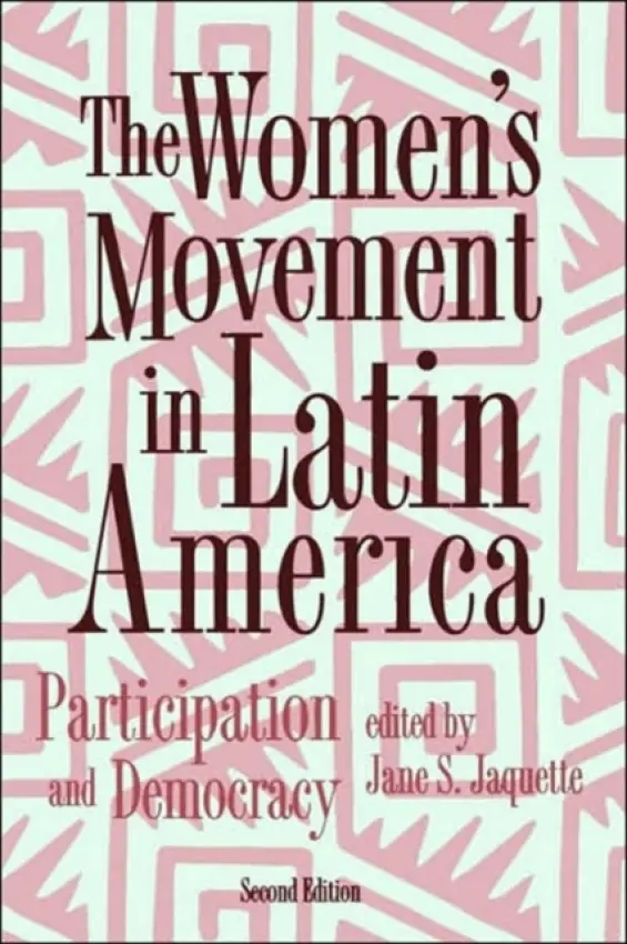 Women's Movement In Latin America - Jaquette, Jane